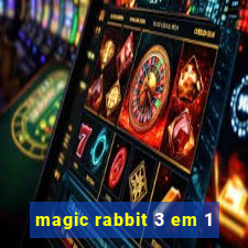 magic rabbit 3 em 1